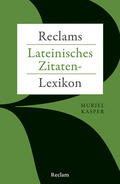 Kasper |  Reclams Lateinisches Zitaten-Lexikon | Buch |  Sack Fachmedien