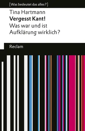 Hartmann |  Vergesst Kant! Was war und ist Aufklärung wirklich? [Was bedeutet das alles?] | Buch |  Sack Fachmedien