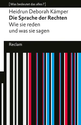 Kämper |  Die Sprache der Rechten. Wie sie reden und was sie sagen. [Was bedeutet das alles?] | Buch |  Sack Fachmedien
