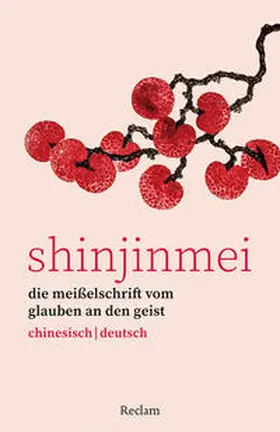 Sengcan |  Shinjinmei. Die Meißelschrift vom Glauben an den Geist. Chinesisch/Deutsch | Buch |  Sack Fachmedien