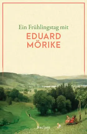 Mörike |  Ein Frühlingstag mit Eduard Mörike | Buch |  Sack Fachmedien
