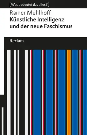 Mühlhoff |  Künstliche Intelligenz und der neue Faschismus | Buch |  Sack Fachmedien