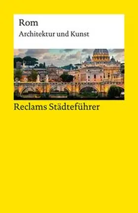 Höcker |  Reclams Städteführer Rom. Architektur und Kunst | Buch |  Sack Fachmedien