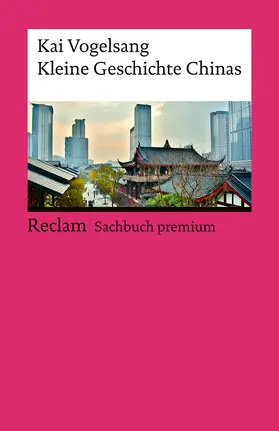 Vogelsang | Kleine Geschichte Chinas | Buch | 978-3-15-014714-6 | sack.de
