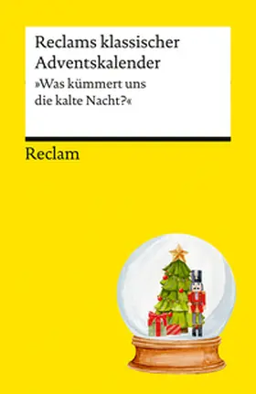 Göttert |  Reclams klassischer Adventskalender. "Was kümmert uns die kalte Nacht?" | Buch |  Sack Fachmedien
