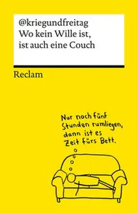 @kriegundfreitag |  Wo kein Wille ist, ist auch eine Couch | Buch |  Sack Fachmedien