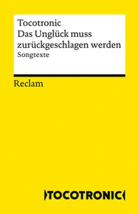 Tocotronic / Rehm Rozanes |  Das Unglück muss zurückgeschlagen werden. Songtexte | Buch |  Sack Fachmedien