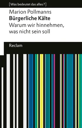 Pollmanns |  Bürgerliche Kälte. Warum wir hinnehmen, was nicht sein soll | Buch |  Sack Fachmedien