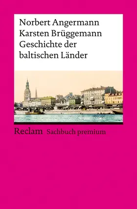 Angermann / Brüggemann |  Geschichte der baltischen Länder | Buch |  Sack Fachmedien