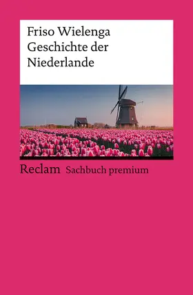 Wielenga |  Geschichte der Niederlande | Buch |  Sack Fachmedien