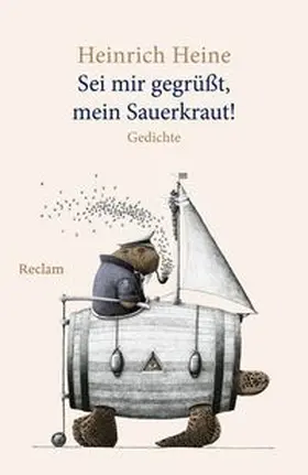 Heine / Hahn |  Sei mir gegrüßt, mein Sauerkraut! Gedichte | Buch |  Sack Fachmedien