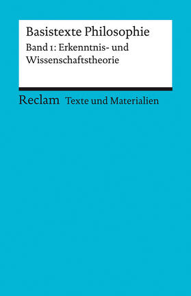 Klaiber | Basistexte Philosophie. Band 1: Erkenntnis- und Wissenschaftstheorie | Buch | 978-3-15-015082-5 | sack.de