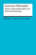 Klaiber |  Basistexte Philosophie. Band 3: Kulturphilosophie und Kulturanthropologie | Buch |  Sack Fachmedien