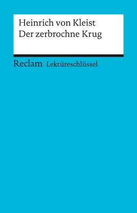 Pelster |  Lektüreschlüssel zu Heinrich von Kleist: Der zerbrochne Krug | Buch |  Sack Fachmedien