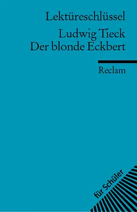 Tieck / Freund |  Der blonde Eckbert. Lektüreschlüsssel für Schüler | Buch |  Sack Fachmedien