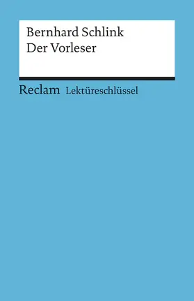 Feuchert / Hofmann |  Lektüreschlüssel zu Bernhard Schlink: Der Vorleser | Buch |  Sack Fachmedien