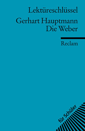Hauptmann / Mommert |  Die Weber. Lektüreschlüssel für Schüler | Buch |  Sack Fachmedien