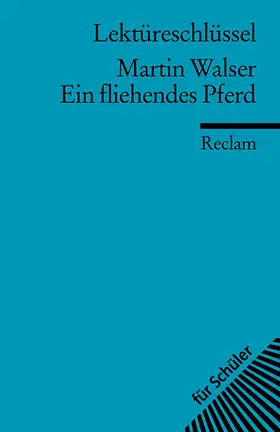 Walser / Kutzmutz |  Ein fliehendes Pferd. Lektüreschlüsssel für Schüler | Buch |  Sack Fachmedien