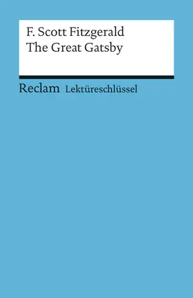 Williams |  Lektüreschlüssel zu F. Scott Fitzgerald: The Great Gatsby | Buch |  Sack Fachmedien