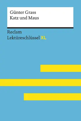 Spreckelsen / Grass |  Katz und Maus von Günter Grass: Lektüreschlüssel mit Inhaltsangabe, Interpretation, Prüfungsaufgaben mit Lösungen, Lernglossar. (Reclam Lektüreschlüssel XL) | Buch |  Sack Fachmedien