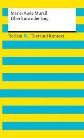 Murail |  Über kurz oder lang. Textausgabe mit Kommentar und Materialien | Buch |  Sack Fachmedien
