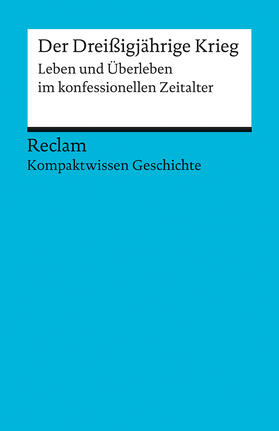 Müller / Henke-Bockschatz | Der Dreißigjährige Krieg | Buch | 978-3-15-017087-8 | sack.de