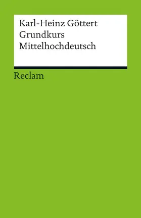 Göttert |  Grundkurs Mittelhochdeutsch | Buch |  Sack Fachmedien