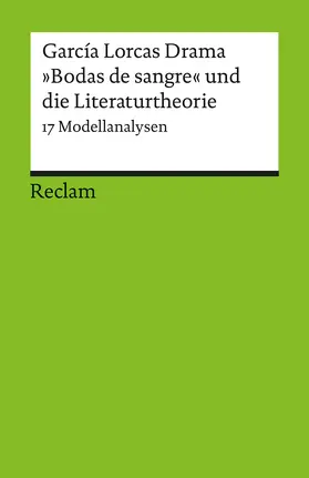 Grünnagel / Ueckmann / Febel |  García Lorcas Drama »Bodas de sangre« und die Literaturtheorie | Buch |  Sack Fachmedien