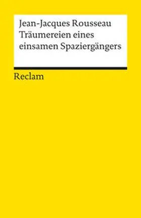 Jean-Jacques Rousseau |  Träumereien eines einsamen Spaziergängers | Buch |  Sack Fachmedien