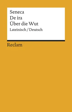 Seneca / Wildberger |  De ira / Über die Wut | Buch |  Sack Fachmedien