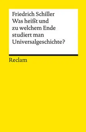 Schiller / Dann |  Was heisst und zu welchem Ende studiert man Universalgeschichte? | Buch |  Sack Fachmedien