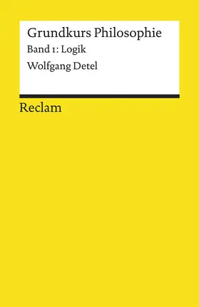 Detel |  Grundkurs Philosophie / Logik | Buch |  Sack Fachmedien