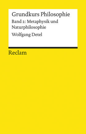 Detel | Grundkurs Philosophie Band 2. Metaphysik und Naturphilosophie | Buch | 978-3-15-018469-1 | sack.de
