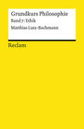Lutz-Bachmann |  Grundkurs Philosophie / Ethik | Buch |  Sack Fachmedien