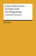 Caesar |  De bello civili / Der Bürgerkrieg | Buch |  Sack Fachmedien