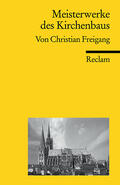 Freigang |  Meisterwerke des Kirchenbaus | Buch |  Sack Fachmedien