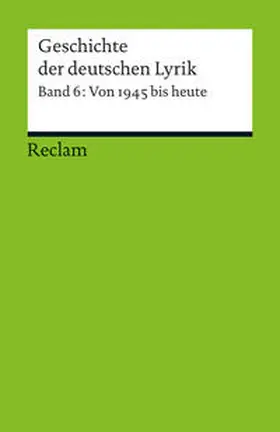 Korte |  Geschichte der deutschen Lyrik. Band 6: Von 1945 bis heute | Buch |  Sack Fachmedien