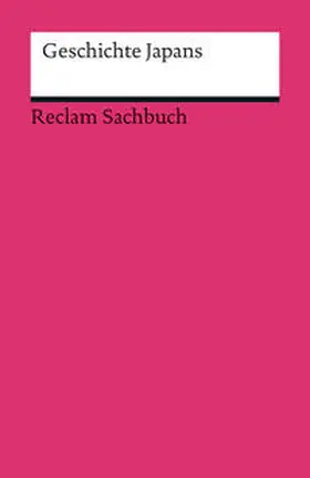 Kreiner | Geschichte Japans | Buch | 978-3-15-018961-0 | sack.de