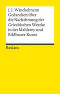 Winckelmann / Kunze |  Gedancken über die Nachahmung der Griechischen Wercke in der Mahlerey und Bildhauer-Kunst. Sendschreiben. Erläuterung | Buch |  Sack Fachmedien