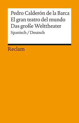 Pedro Calderón de la Barca / Gerhard Poppenberg |  El gran teatro del mundo / Das große Welttheater | Buch |  Sack Fachmedien