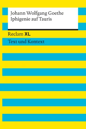 Goethe / Kämper |  Iphigenie auf Tauris. Textausgabe mit Kommentar und Materialien | Buch |  Sack Fachmedien