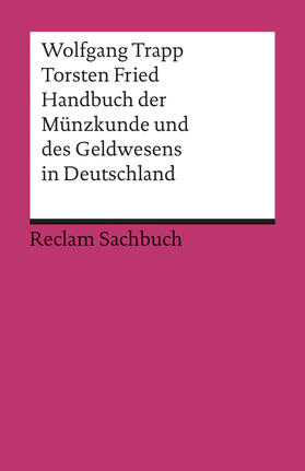 Fried / Trapp |  Handbuch der Münzkunde und des Geldwesens in Deutschland | Buch |  Sack Fachmedien
