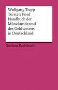 Fried / Trapp |  Handbuch der Münzkunde und des Geldwesens in Deutschland | Buch |  Sack Fachmedien