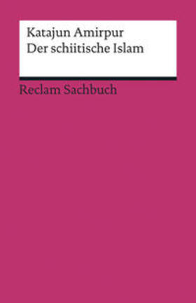 Amirpur | Der schiitische Islam | Buch | 978-3-15-019315-0 | sack.de