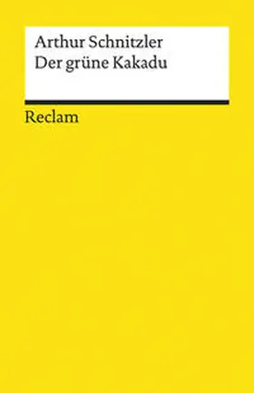 Schnitzler / Scheffel | Der grüne Kakadu | Buch | 978-3-15-019323-5 | www.sack.de