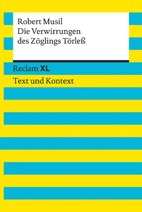 Musil / Leis / Ladenthin |  Die Verwirrungen des Zöglings Törleß. Textausgabe mit Kommentar und Materialien | Buch |  Sack Fachmedien