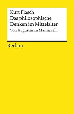 Flasch |  Das philosophische Denken im Mittelalter | Buch |  Sack Fachmedien