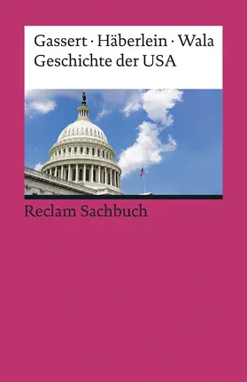 Gassert / Häberlein / Wala |  Geschichte der USA | Buch |  Sack Fachmedien