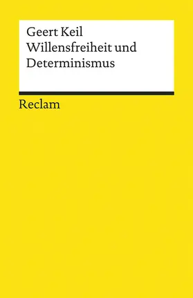 Keil |  Willensfreiheit und Determinismus | Buch |  Sack Fachmedien