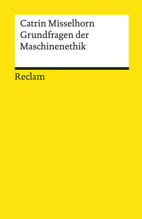 Misselhorn |  Grundfragen der Maschinenethik | Buch |  Sack Fachmedien